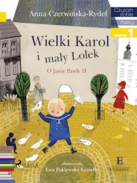 Wielki Karol i mały Lolek - Anna Czerwinska-Rydel - E-Book