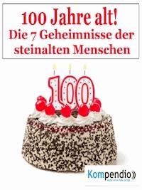 100 Jahr alt! - Alessandro Dallmann - E-Book