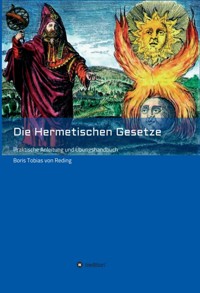 Die Hermetischen Gesetze - Boris Tobias von Reding - E-Book