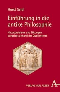 Einführung in die antike Philosophie - Horst Seidl - E-Book