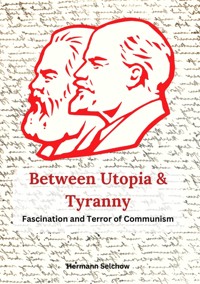 Between Utopia and Tyranny - Hermann Selchow - E-Book