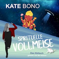 Spirituelle Vollmeise - Kate Bono - Hörbuch