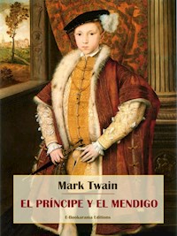 El príncipe y el mendigo - Mark Twain - E-Book