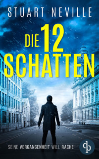 Die zwölf Schatten | Der fesselnde Kriminalthriller vor der atmosphärischen Kulisse Irlands - Stuart Neville - E-Book