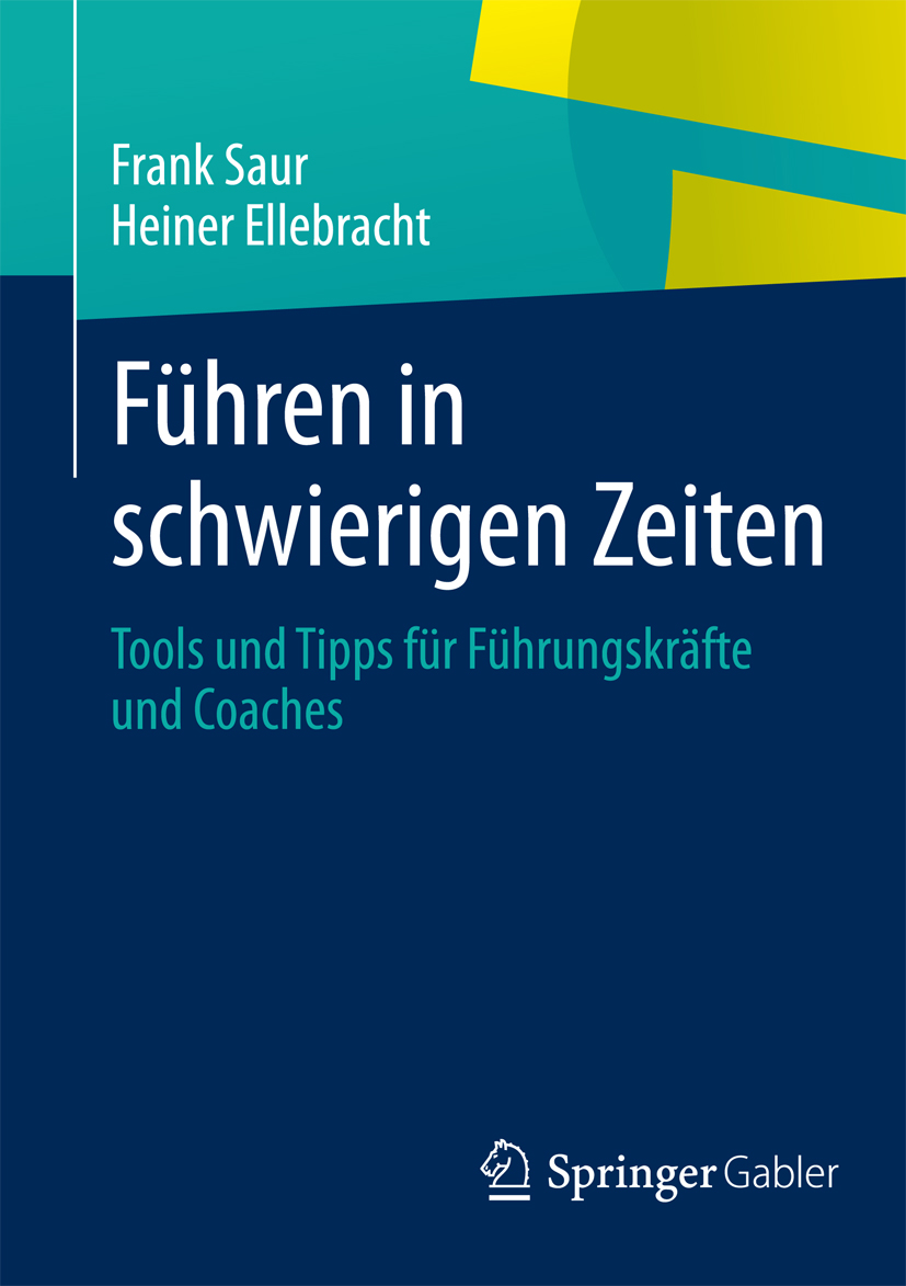 Führen in schwierigen Zeiten - Frank Saur - E-Book