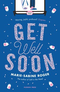 Get Well Soon - Marie-Sabine Roger - E-Book