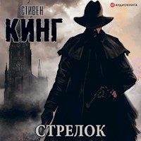 Стрелок - Стивен Кинг - Hörbuch