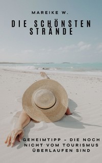Die schönsten Strände - Mareike W. - E-Book