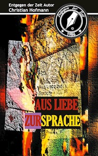 Aus Liebe zur Sprache - Christian Hofmann - E-Book