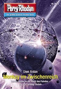 Perry Rhodan 2933: Monkey im Zwischenreich - Uwe Anton - E-Book