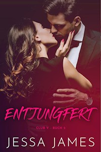 Entjungfert - Jessa James - E-Book