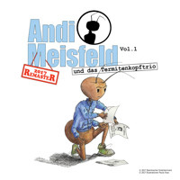 Andi Meisfeld, Folge 1: Andi Meisfeld und das Termitenkopf-Trio (Re-Mastered) - Tom Steinbrecher - Hörbuch