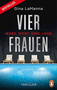 Vier Frauen - Jedes. Wort. Eine. Lüge. - Gina LaManna - E-Book