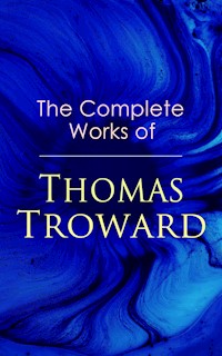 The Complete Works of Thomas Troward - Thomas Troward - E-Book