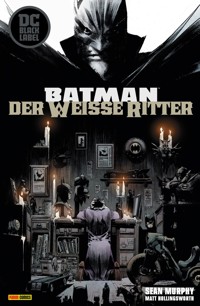 Batman: Der weiße Ritter (White Knight - Black Label) - Sean Murphy - E-Book