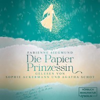 Die Papierprinzessin (ungekürzt) - Fabienne Siegmund - Hörbuch
