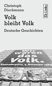 Volk bleibt Volk - Christoph Dieckmann - E-Book