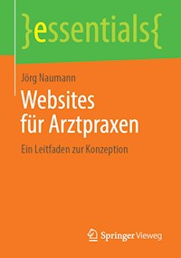 Websites für Arztpraxen - Jörg Naumann - E-Book