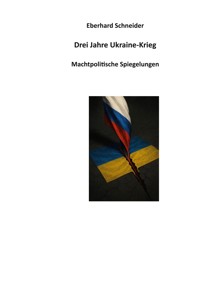 Drei Jahre Ukraine-Krieg - Eberhard Schneider - E-Book