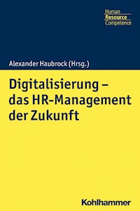 Digitalisierung - das HR Management der Zukunft - - E-Book