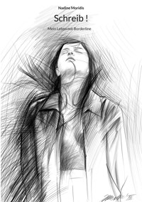 Schreib ! - Nadine Moridis - E-Book