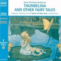 Thumbelina and other Fairy Tales - Hans Chritian Andersen - Hörbuch