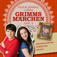 Fug und Janina lesen Grimms Märchen, Vol. 3 - Gebrüder Grimm - Hörbuch