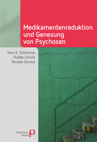 Medikamentenreduktion und Genesung von Psychosen - Thelke Scholz - E-Book
