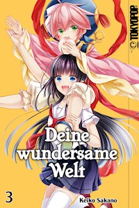 Deine wundersame Welt - Band 3 - Keiko Sakano - E-Book