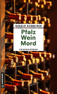 Pfalz Wein Mord - Harald Schneider - E-Book