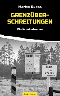 Grenzüberschreitungen - Marita Ruess - E-Book