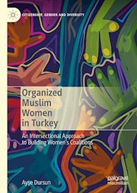 Organized Muslim Women in Turkey - Ayşe Dursun - E-Book