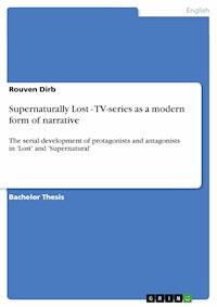 Supernaturally Lost - TV-series as a modern form of narrative - Rouven Dirb - E-Book