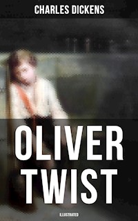 Oliver Twist (Illustrated) - Charles Dickens. - E-Book