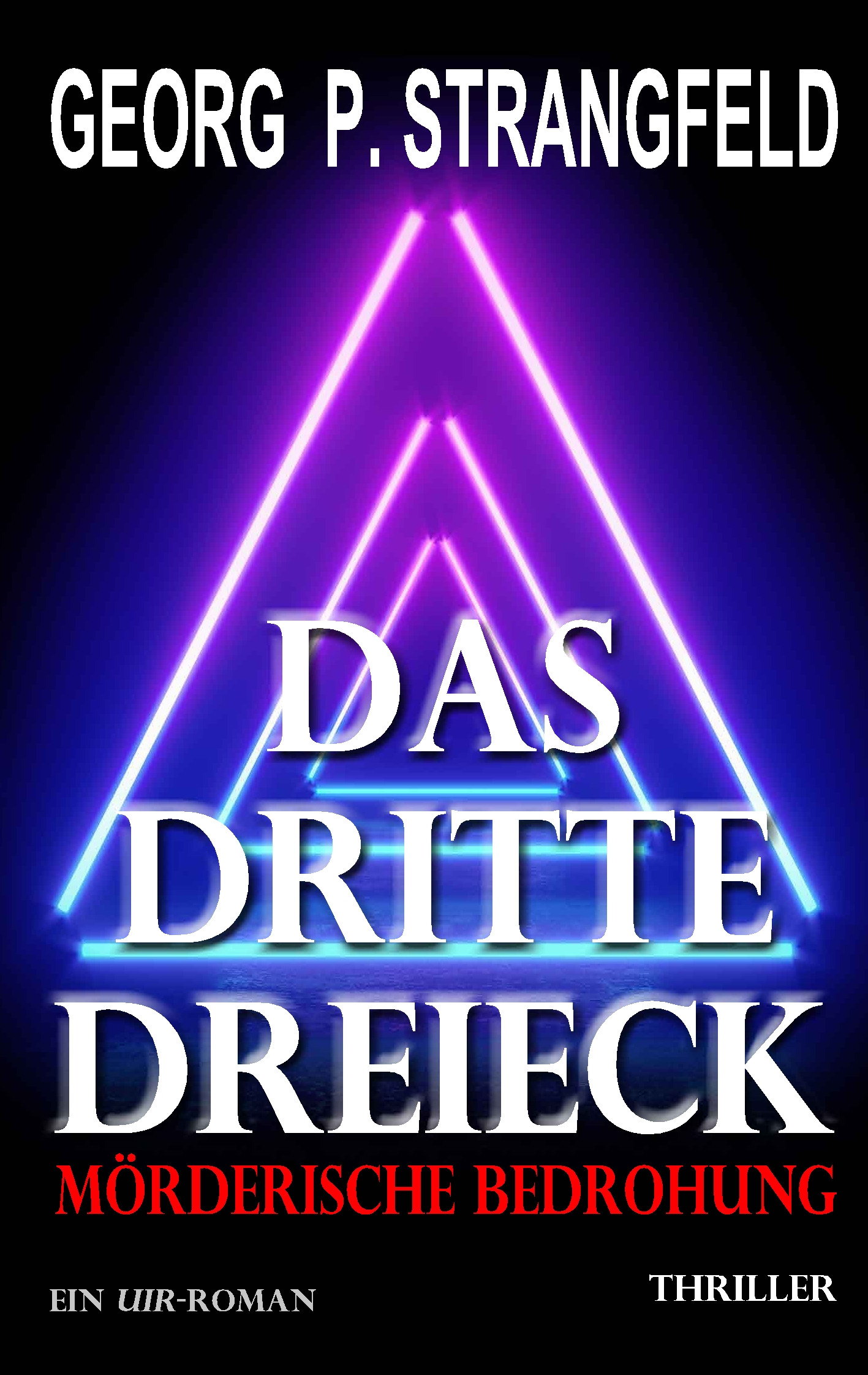 Das dritte Dreieck - Mörderische Bedrohung - Georg P. Strangfeld - E-Book