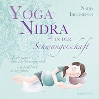 Yoga Nidra in der Schwangerschaft - Nadja Brenneisen - E-Book
