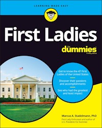 First Ladies For Dummies - Marcus A. Stadelmann - E-Book