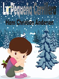 La Pequeña Cerillera - Hans Christian Andersen - E-Book