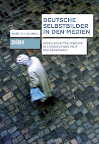 Deutsche Selbstbilder in den Medien: - Martin Nies - E-Book