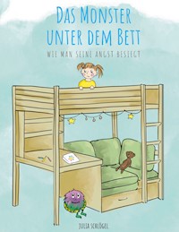 Das Monster unter dem Bett - Julia Schlögel - E-Book