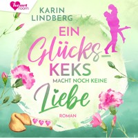 Ein Glückskeks macht noch keine Liebe - Karin Lindberg - Hörbuch