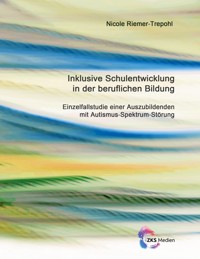 Inklusive Schulentwicklung in der beruflichen Bildung - Nicole Riemer-Trepohl - E-Book