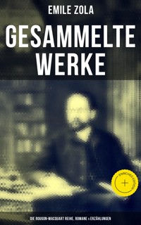 Gesammelte Werke von Emile Zola: Die Rougon-Macquart Reihe, Romane & Erzählungen - Émile Zola - E-Book