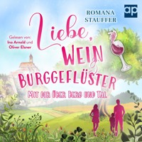 Liebe, Wein & Burggeflüster - Romana Stauffer - Hörbuch