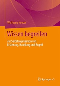 Wissen begreifen - Wolfgang Neuser - E-Book