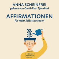10 Affirmationen für mehr Selbstvertrauen (ungekürzt) - Anna Scheinfrei - Hörbuch