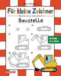 Für kleine Zeichner - Baustelle - Nico Fauser - E-Book
