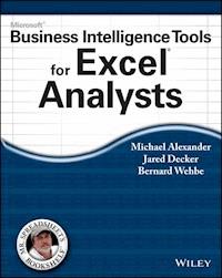 Microsoft Business Intelligence Tools for Excel Analysts - Michael Alexander - E-Book