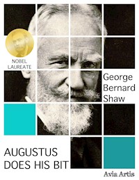 Augustus Does His Bit - George Bernard Shaw - E-Book