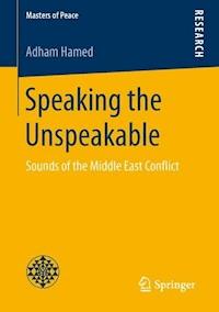 Speaking the Unspeakable - Adham Hamed - E-Book